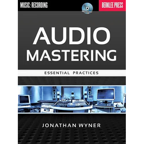 Audio Mastering: Essential Practices [With CD (Audio)] - Paperback
