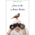 How to Be a Better Birder - Paperback