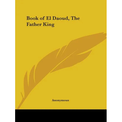Book of El Daoud, The Father King - Paperback