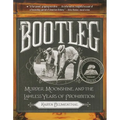 Bootleg: Murder, Moonshine, and the Lawless Years of Prohibition - Paperback