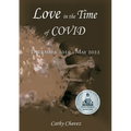 Love in the Time of COVID: December 2019 - May 2022 - Paperback