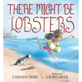There Might Be Lobsters - Hardcover