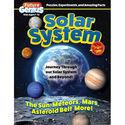 Future Genius: Solar System: Journey Through Our Solar System and Beyond! - Paperback