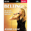 Belting a Guide to Healthy Powerful Singing Berklee Guide with Online Media Vocal Training for Contemporary Singers Learn Safe and Effective Technique - Paperback