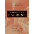 Boomtown Saloons: Archaeology and History in Virginia City - Paperback