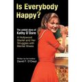 Is Everybody Happy?: The Untold Story of Kathy O'Dare A Hollywood Starlet and Her Struggles with Mental Illness - Paperback