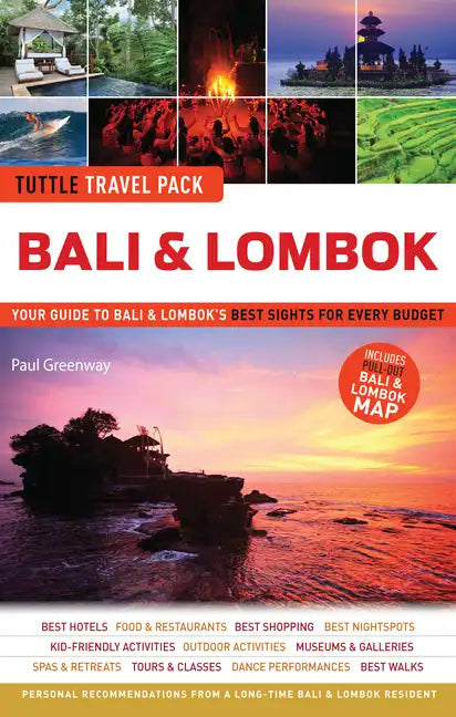 Bali & Lombok Tuttle Travel Pack: Your Guide to Bali & Lombok's Best Sights for Every Budget - Paperback