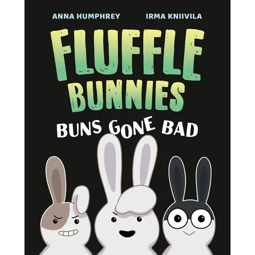 Buns Gone Bad (Fluffle Bunnies, Book #1) - Hardcover