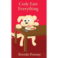 Cody Eats Everything - Hardcover