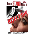 How to Stand in the Midst of Rejection - Paperback