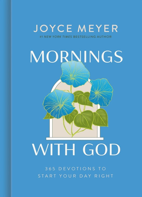 Mornings with God: 365 Devotions to Start Your Day Right - Hardcover