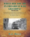 What Did You Do In The Great War Grandpa?: The Story of the 749th Tank Battalion in World War II - Paperback