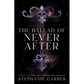 The Ballad of Never After - Hardcover