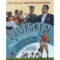 Outspoken: Paul Robeson, Ahead of His Time: A One-Man Show - Hardcover