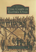 Coal Camps of Eastern Utah - Paperback