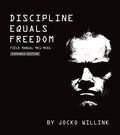 Discipline Equals Freedom: Field Manual Mk1-Mod1 - Hardcover