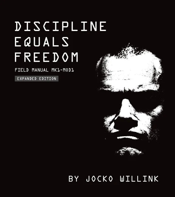 Discipline Equals Freedom: Field Manual Mk1-Mod1 - Hardcover