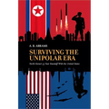 Surviving the Unipolar Era: North Korea's 35 Year Standoff with the United States - Paperback