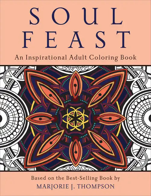 Soul Feast: An Inspirational Adult Coloring Book - Paperback