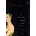 Seductress: Women Who Ravished the World and Their Lost Art of Love - Paperback