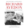 What Becomes a Legend Most: A Biography of Richard Avedon - Paperback