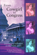 From Cowgirl to Congress: Journey of a Suffragist on the Front Lines - Paperback
