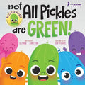 Not All Pickles Are Green!: A Colorful Read-Aloud Diversity and Inclusion Book For Toddlers (Ages 2-4) - Paperback