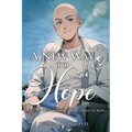 A New Way to Hope: Stories That Describe the Journey To Hope - Paperback