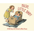 Hush, Little Baby Board Book: A Folk Song with Pictures - Board Book