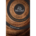 What Shall We Do? - Hardcover