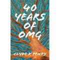 40 years of OMG: The journey of a different kind of preacher who experienced astonishing events of every day down to earth people inclu - Paperback