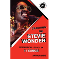 Cranking Up Stevie Wonder: His Musical Legacy in 11 Songs - Paperback