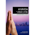 Ayurveda in Urban Living: The Ultimate Weight Loss Guide - Paperback