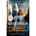 Romancing Mister Bridgerton [Tv Tie-In]: Penelope & Colin's Story, the Inspiration for Bridgerton Season Three - Paperback