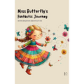 Miss Butterfly's Fantastic Journey And Other Bilingual French-English Stories for Kids - Paperback