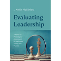 Evaluating Leadership: A Model for Missiological Assessment of Leadership Theory and Practice - Paperback
