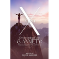 Gen X: Overcoming Fear & Anxiety: Finding Your Way to Happiness - Paperback