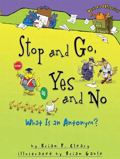 Stop and Go, Yes and No: What Is an Antonym? - Paperback