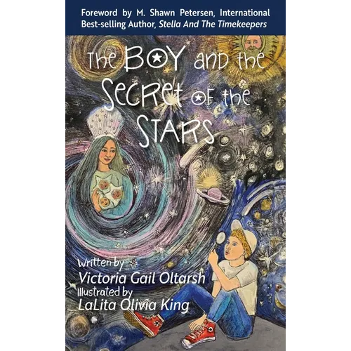 The Boy and the Secret of the Stars - Hardcover