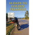 10 Days to Golden Triangle: An Endeavour to Create a Better Life Story - Paperback