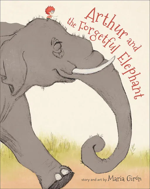 Arthur and the Forgetful Elephant - Hardcover
