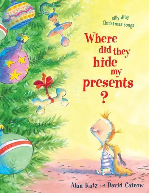 Where Did They Hide My Presents?: Silly Dilly Christmas Songs - Paperback