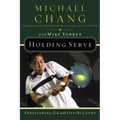 Holding Serve: Persevering on and Off the Court - Paperback