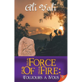 Force of Fire: Toujours a Vous - Paperback