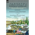 Kentucky's Orphan Brigade: the Soldiers who fought for the Confederacy During the American Civil War----Reminiscences of the Orphan Brigade by L. - Paperback