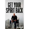 Get Your Spirit Back: Break Free of Negative Self-Talk and Step Fully Into Your Calling - Hardcover
