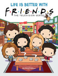 Life Is Better with Friends (Official Friends Picture Book) - Hardcover