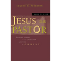 Jesus the Pastor: Leading Others in the Character and Power of Christ - Paperback