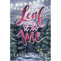 Leaf It to Me: A Small-Town Slow Burn Romance - Paperback