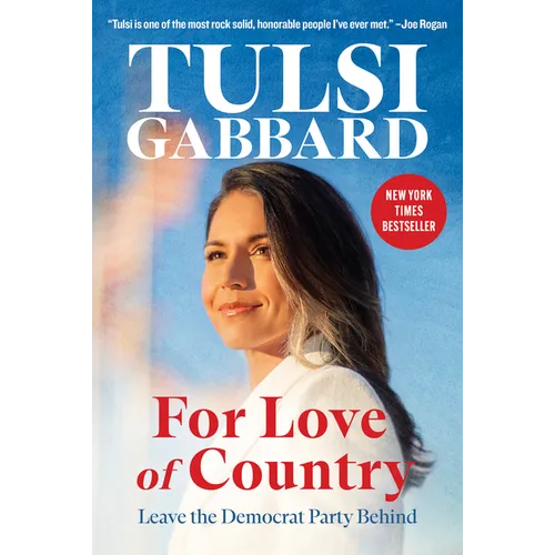 For Love of Country: Leave the Democrat Party Behind - Hardcover